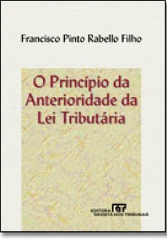 Livro O Princípio da Anterioridade da Lei Tributária - Resumo, Resenha, PDF, etc.