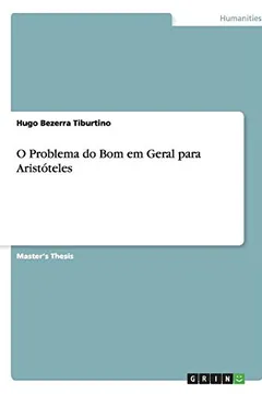 Livro O Problema Do Bom Em Geral Para Aristoteles - Resumo, Resenha, PDF, etc.