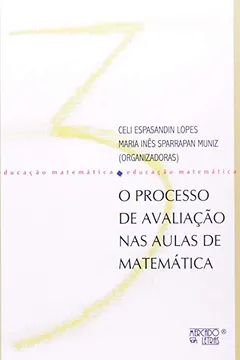 Livro O Processo De Avaliação Nas Aulas De Matemática - Resumo, Resenha, PDF, etc.