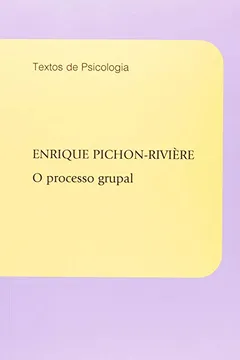 Livro O Processo Grupal - Resumo, Resenha, PDF, etc.