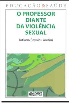 Livro O Professor Diante da Violência Sexual - Resumo, Resenha, PDF, etc.