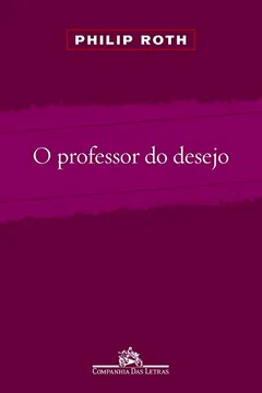 Livro O Professor do Desejo - Resumo, Resenha, PDF, etc.
