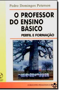 Livro O Professor do Ensino Básico - Resumo, Resenha, PDF, etc.
