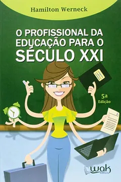 Livro O Profissional da Educação Para o Século XXI - Resumo, Resenha, PDF, etc.