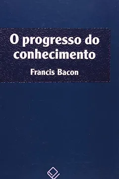 Livro O Progresso do Conhecimento - Resumo, Resenha, PDF, etc.