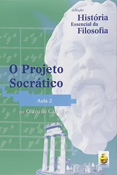 Livro O Projeto Socrático Aula 2 Col. História Essencial Da Filosofia - Resumo, Resenha, PDF, etc.
