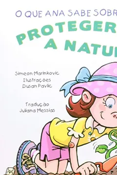Livro O Que Ana sabe sobre... Proteger a Natureza - Resumo, Resenha, PDF, etc.