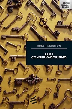 Livro O que é Conservadorismo - Resumo, Resenha, PDF, etc.