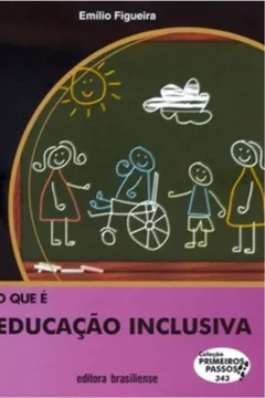 Livro O Que E Educaçao Inclusiva - Coleção Primeiros Passos - Resumo, Resenha, PDF, etc.