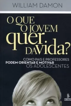 Livro O que o Jovem Quer da Vida? - Resumo, Resenha, PDF, etc.