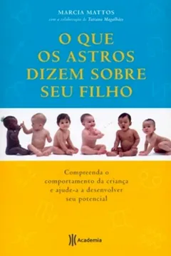 Livro O que os Astros Dizem Sobre Seu Filho - Resumo, Resenha, PDF, etc.