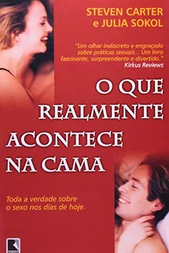 Livro O Que Realmente Acontece Na Cama - Resumo, Resenha, PDF, etc.