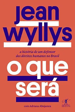 Livro O que será: A história de um defensor dos direitos humanos no Brasil - Resumo, Resenha, PDF, etc.