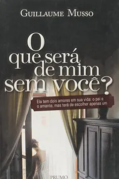 Livro O que Será de Mim sem Você? - Resumo, Resenha, PDF, etc.