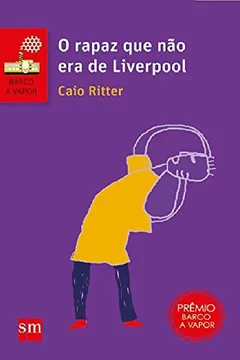 Livro O Rapaz que não Era de Liverpool - Resumo, Resenha, PDF, etc.