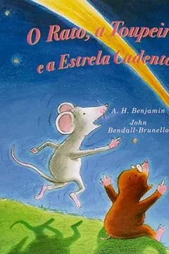 Livro O Rato, a Toupeira e a Estrela Cadente - Resumo, Resenha, PDF, etc.