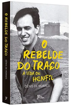 Livro O Rebelde do Traço. A Vida de Henfil - Resumo, Resenha, PDF, etc.