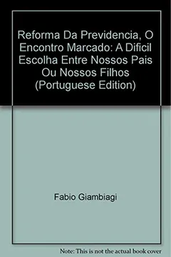 Livro O Reforma Da Previdência Encontro Marcado - Resumo, Resenha, PDF, etc.