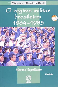 Livro O Regime Militar Brasileiro 1964-1985 - Resumo, Resenha, PDF, etc.