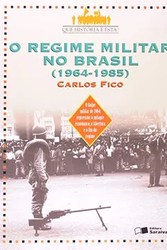 Livro O Regime Militar No Brasil. 1964-1985 - Resumo, Resenha, PDF, etc.