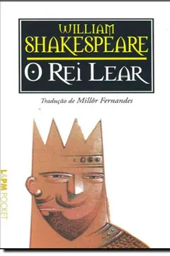Livro O Rei Lear - Coleção L&PM Pocket - Resumo, Resenha, PDF, etc.