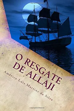 Livro O Resgate de Allaji: As Aventuras de Pedro Duarte E Allaji - Livro 2 - Resumo, Resenha, PDF, etc.