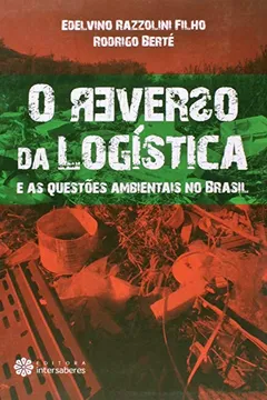 Livro O Reverso da Logística e as Questões Ambientais no Brasil - Resumo, Resenha, PDF, etc.