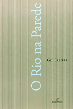 Livro O Rio Na Parede - Resumo, Resenha, PDF, etc.