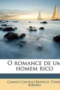 Livro O Romance de Um Homem Rico - Resumo, Resenha, PDF, etc.