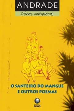 Livro O Santeiro do Mangue e Outros Poemas - Resumo, Resenha, PDF, etc.
