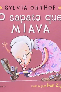 Livro O Sapato que Miava - Coleção Primeiras Histórias - Resumo, Resenha, PDF, etc.