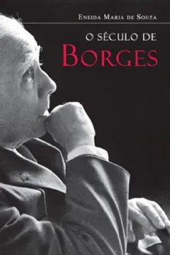 Livro O Século de Borges. Revista e Ampliada - Resumo, Resenha, PDF, etc.