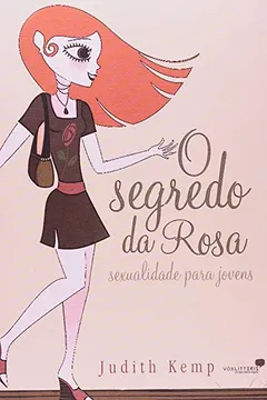 Livro O Segredo Da Rosa - Resumo, Resenha, PDF, etc.