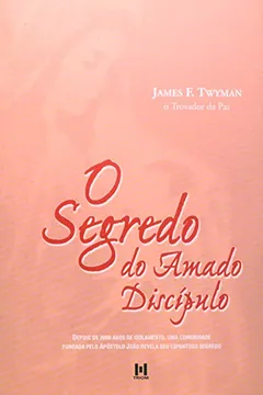 Livro O Segredo Do Amado Discipulo - Resumo, Resenha, PDF, etc.