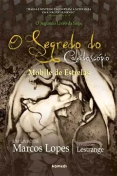 Livro O Segredo Do Caleidoscopio. Mobile De Estrelas - Resumo, Resenha, PDF, etc.