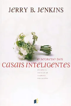 Livro O Segredo Dos Casais Inteligentes - Resumo, Resenha, PDF, etc.