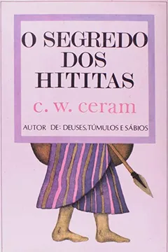 Livro O Segredos Dos Hititas - Resumo, Resenha, PDF, etc.