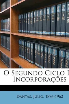 Livro O Segundo Ciclo de Incorporacoes - Resumo, Resenha, PDF, etc.
