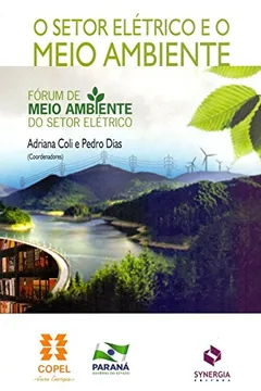 Livro O Setor Elétrico e o Meio Ambiente - Resumo, Resenha, PDF, etc.