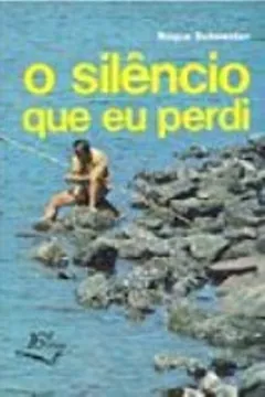 Livro O Silêncio Que Eu Perdi - Resumo, Resenha, PDF, etc.