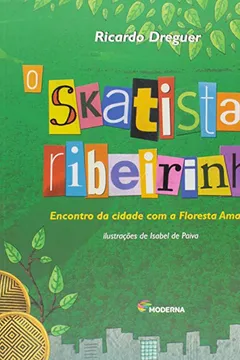Livro O Skatista e a Ribeirinha - Resumo, Resenha, PDF, etc.