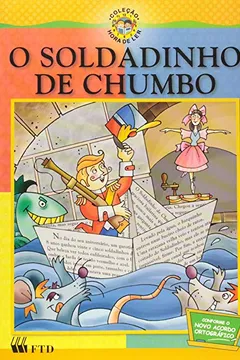 Livro O Soldadinho de Chumbo - Coleção Hora de Ler - Resumo, Resenha, PDF, etc.