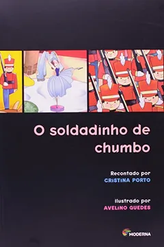 Livro O Soldadinho De Chumbo - Resumo, Resenha, PDF, etc.