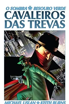 Livro O Sombra/ Besouro Verde. Cavaleiros das Trevas - Volume 1 - Resumo, Resenha, PDF, etc.
