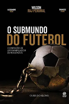 Livro O Submundo do Futebol - Resumo, Resenha, PDF, etc.