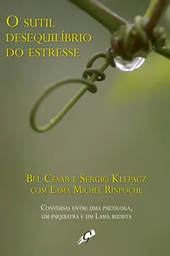Livro O Sutil Desequilíbrio do Estresse - Resumo, Resenha, PDF, etc.
