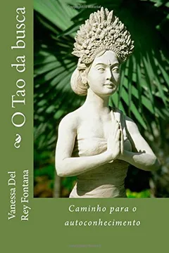 Livro O Tao Da Busca: Caminho Para O Autoconhecimento - Resumo, Resenha, PDF, etc.