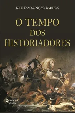 Livro O Tempo dos Historiadores - Resumo, Resenha, PDF, etc.