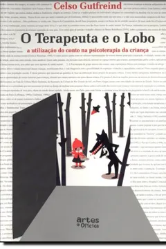 Livro O Terapeuta e o Lobo - Resumo, Resenha, PDF, etc.