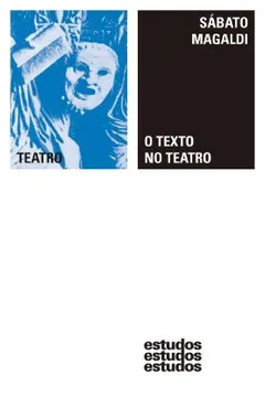 Livro O Texto no Teatro - Resumo, Resenha, PDF, etc.